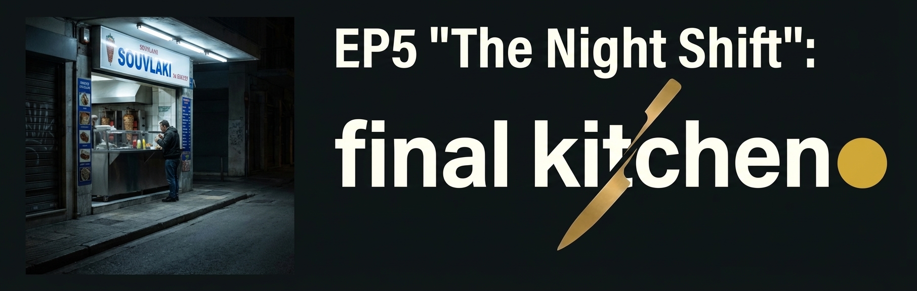 Late-night souvlaki counter, fluorescent light spilling onto the sidewalk